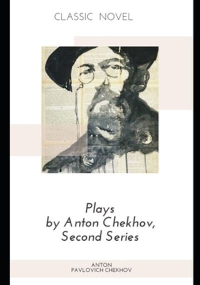 Cover for Anton Pavlovich Chekhov · Plays by Anton Chekhov, Second Series (Pocketbok) (2020)