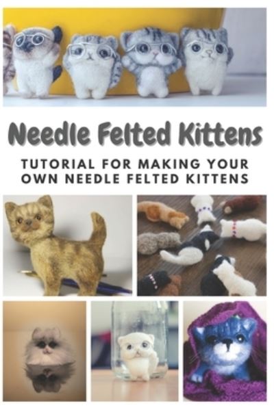 Cover for Joan Anderson · Needle Felted Kittens (Paperback Book) (2020)