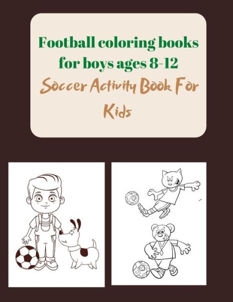 Cover for Project Design · Football coloring books for boys ages 8-12 (Paperback Book) (2021)