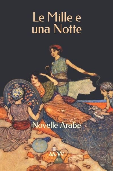 Cover for Aa VV · Le Mille e una Notte: Novelle arabe - Triamazikamno Editions (Paperback Book) (2020)