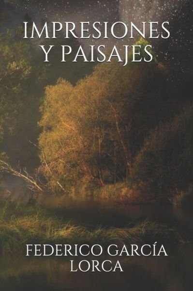 Cover for Federico Garcia Lorca · Impresiones Y Paisajes (Pocketbok) (2020)