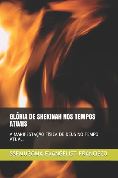 Cover for Ssemugoma Evangelist Francisco · Gloria de Shekinah Nos Tempos Atuais (Paperback Book) (2020)