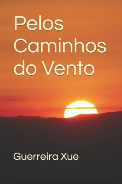 Cover for Guerreira Xue · Pelos Caminhos do Vento (Paperback Book) (2020)