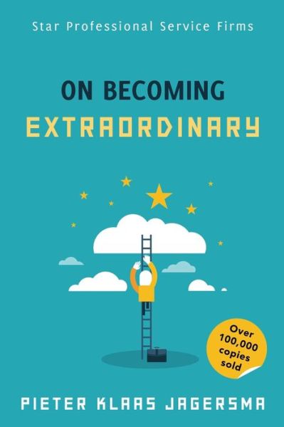 Cover for Pieter Klaas Jagersma · On Becoming Extraordinary: Star Professional Service Firms (Paperback Book) (2020)