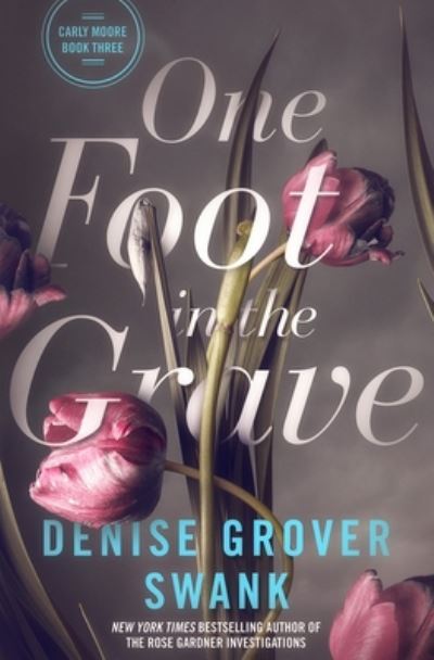 Cover for Denise Grover Swank · One Foot in the Grave (Taschenbuch) (2020)