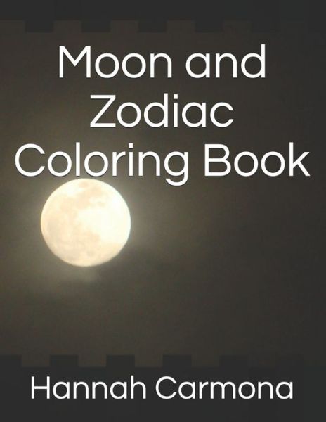 Cover for Hannah Carmona · Moon and Zodiac Coloring Book (Paperback Book) (2020)