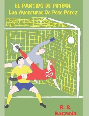 Cover for R R Gatziola · El Partido de Futbol (Taschenbuch) (2020)