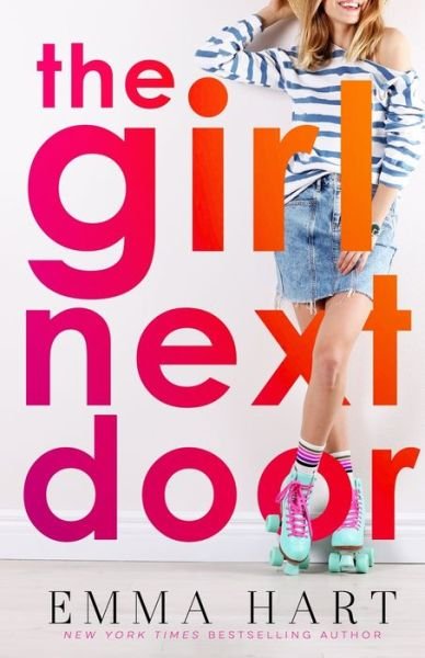 The Girl Next Door - Emma Hart - Böcker - Independently Published - 9798678368966 - 23 augusti 2020
