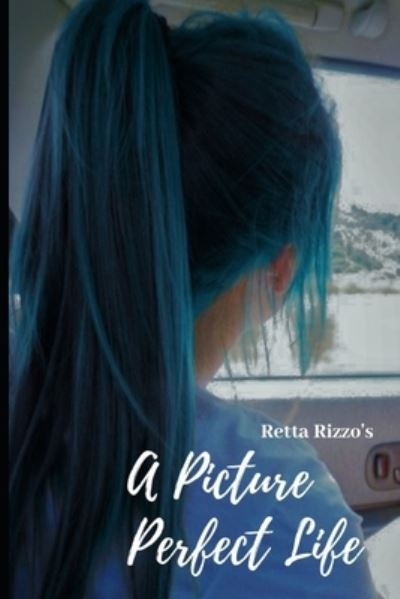 Cover for Retta Rizzo · A Picture Perfect Life (Paperback Book) (2020)