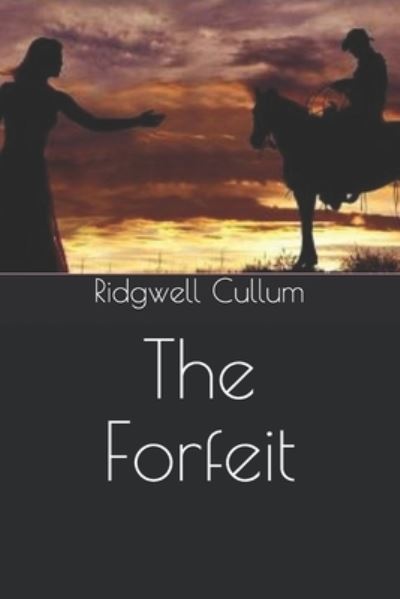 Cover for Ridgwell Cullum · The Forfeit (Paperback Book) (2021)