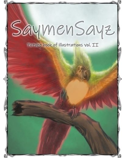 Cover for Saymensayz Original Art · SaymenSayz picture book of illustrations VOL. II: Beautiful fantasy creatures cover nr. 8 - Picturebook (Paperback Book) (2021)