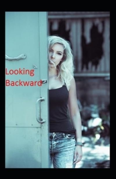 Cover for Edward Bellamy · Looking Backward (Taschenbuch) (2021)