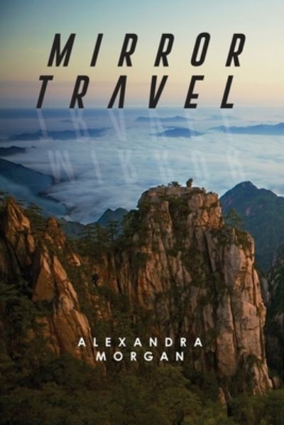 Cover for Alexandra Morgan · Mirror Travel (Book) (2023)