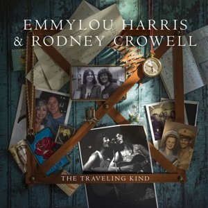 Cover for Emmylou Harris &amp; Rodney Crowell · The Traveling Kind (CD) (2015)