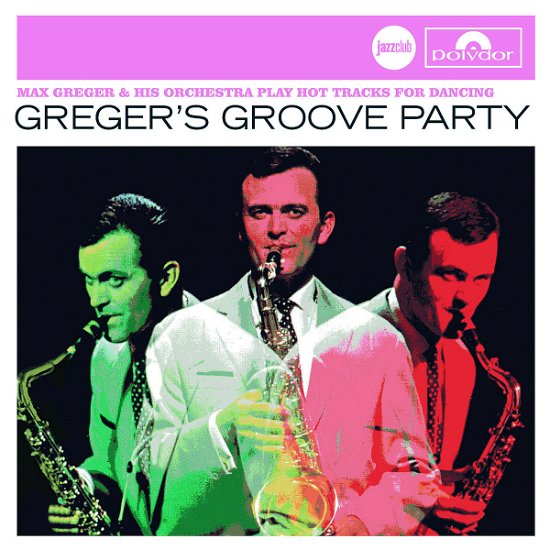 Jazz Club-greger's Groove - Max Greger - Muziek - POLYDOR - 0600753072967 - 6 mei 2008
