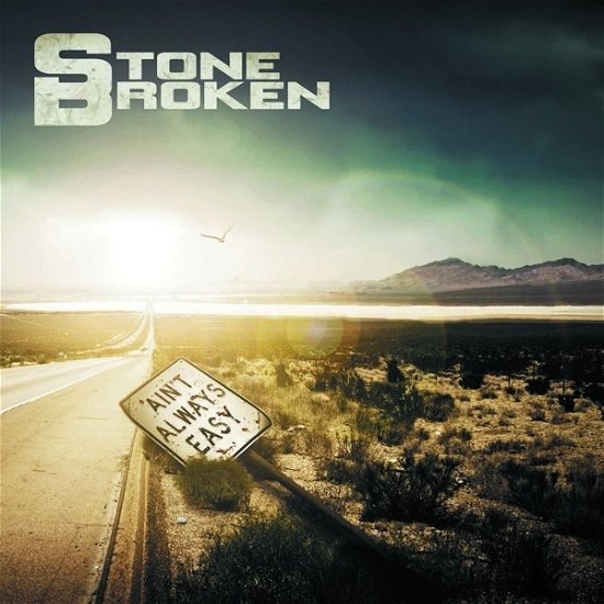 Cover for Stone Broken · Aint Always Easy (CD) [Limited edition] (2018)