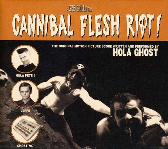Cover for Hola Ghost · Cannibal Flesh Riot (CD) (2008)
