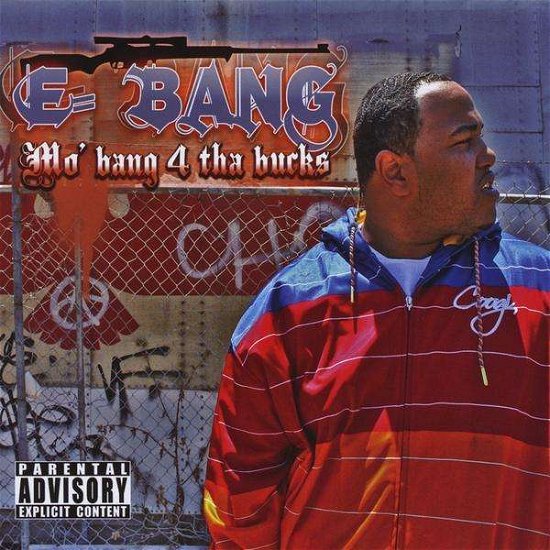 Cover for E-bang · Mo Bang 4 Tha Bucks (CD) (2009)
