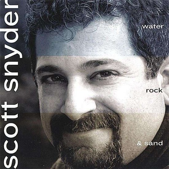 Cover for Scott Snyder · Water Rock &amp; Sand (CD) (2004)