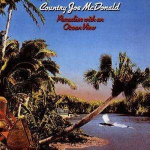 Cover for Country Joe Mcdonald · Paradise with an Ocean Vi (CD) (1992)