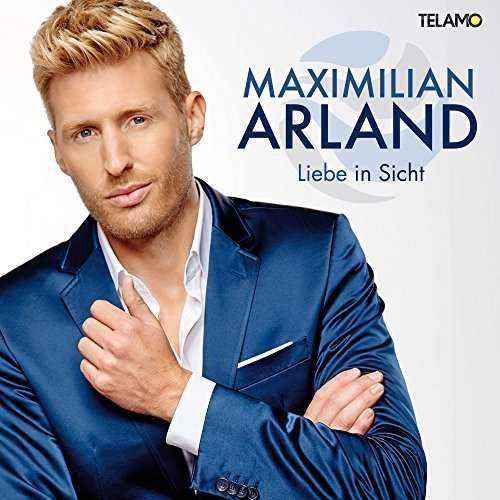 Cover for Maximilian Arland · Liebe in Sicht (CD) (2017)