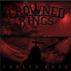 Cover for Crowned Kings · Forked Road (uk) (CD) (2015)