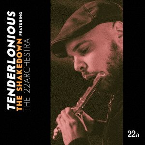 Cover for Tenderlonious · The Shakedown Featuring the 22archestra (CD) [Japan Import edition] (2018)