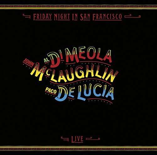 Friday Night in San Francisco - Di Meola,al / Mclaughlin,john / De Lucia,paco - Musik - IMT - 4547366258967 - 6 maj 2016