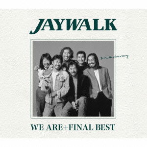 Cover for Jaywalk · We Are+final Best (CD) [Japan Import edition] (2011)