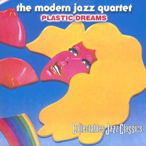 Cover for Modern Jazz Quartet · Plastic Dreams (CD) (2017)