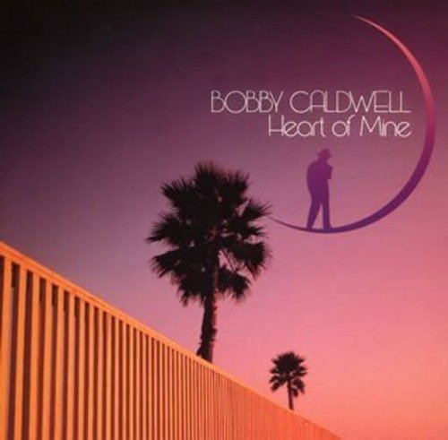 Cover for Bobby Caldwell · Heart of Mine (CD) (2005)