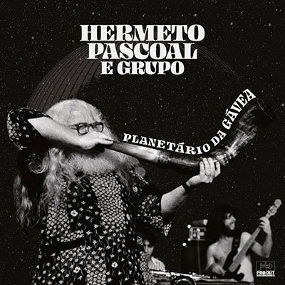Cover for Hermeto Pascoal · Live At Planatario Da Gavea - Recorded February 1981 (CD) [Japan Import edition] (2022)