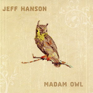 Cover for Jeff Hanson · Madam Owl (CD) [Japan Import edition] (2021)