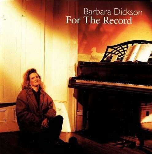 For the Record - Barbara Dickson - Musik - EAGLE RECORDS - 5021456164967 - 26. Mai 2009