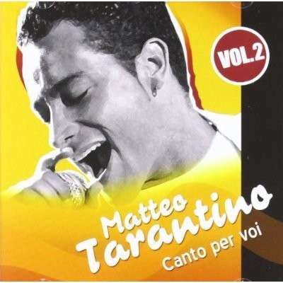 Cover for Tarantino Matteo · Canto Per Voi Vol.2 (CD) (2012)