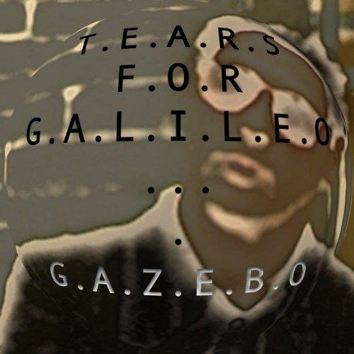 Tears For Galileo - Gazebo  - Musik - SOFTWORKS REC. - 8019991861967 - 