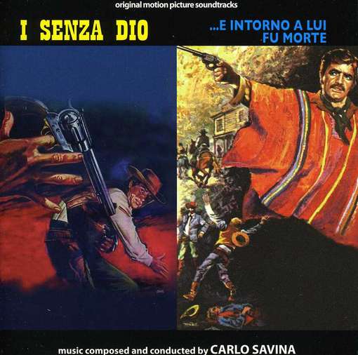 Cover for Carlo Savina · I Senza Dio / E Intorno a Lui Fu Morte (CD) (2011)