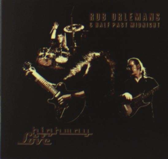 Cover for Rob Orlemans &amp; Half Past Midnight · Rob Orlemans &amp; Half Past Midnight - Highway Of Love (CD) (2013)