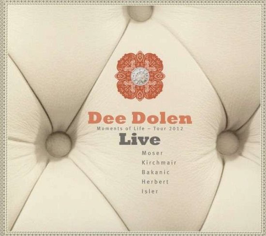 Cover for Dee Dolen · Moments of Life (Live) (CD) (2013)
