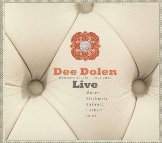 Moments of Life (Live) - Dee Dolen - Music - BR7 - 9005216007967 - July 15, 2013