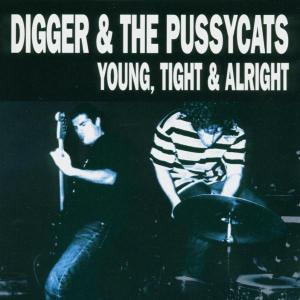 Cover for Digger &amp; the Pussycats · Young Tight &amp; Alright (CD) (2010)