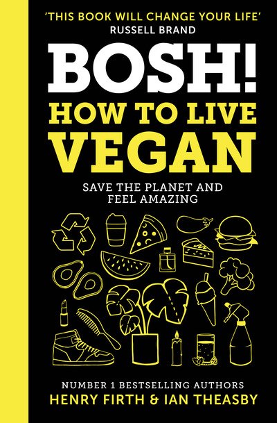 Cover for Henry Firth · BOSH! How to Live Vegan (Hardcover Book) (2019)