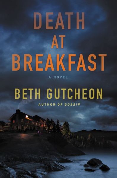 Cover for Beth Gutcheon · Death at Breakfast: A Novel (Hardcover Book) [First edition. edition] (2016)