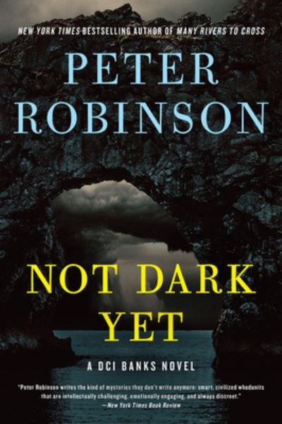 Cover for Peter Robinson · Not Dark Yet: A DCI Banks Novel - Inspector Banks Novels (Pocketbok) (2022)