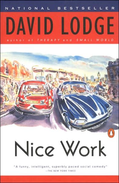 Nice Work (King Penguin) - David Lodge - Books - Penguin Books - 9780140133967 - July 27, 1990