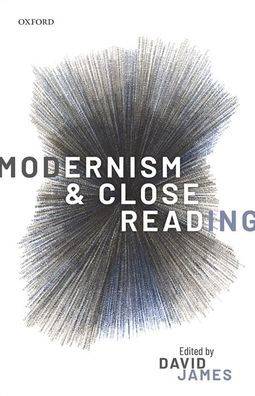Modernism and Close Reading -  - Böcker - Oxford University Press - 9780198749967 - 29 april 2020