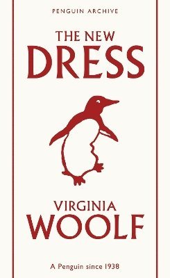 Cover for Virginia Woolf · The New Dress - Penguin Archive (Taschenbuch) (2025)