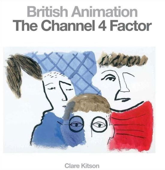 Cover for Clare Kitson · British Animation: the Channel 4 Factor (Paperback Book) (2009)