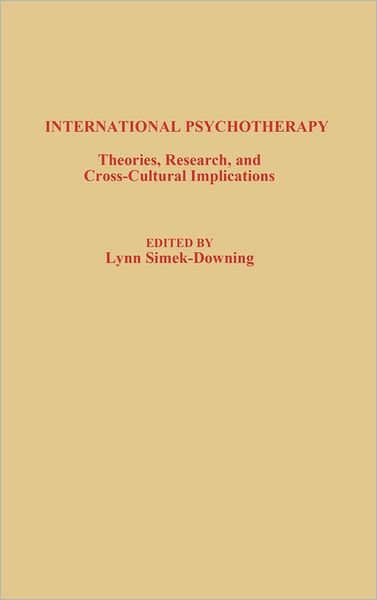 Cover for Lynn Simek-morgan · International Psychotherapy: Theories, Research and Cross-Cultural Implications (Hardcover Book) (1989)