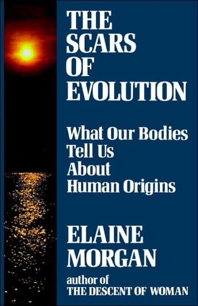 Cover for Elaine Morgan · Scars of Evolution: What Our Bodies Tell Us About Human Origins (Paperback Book) [Main edition] (2000)